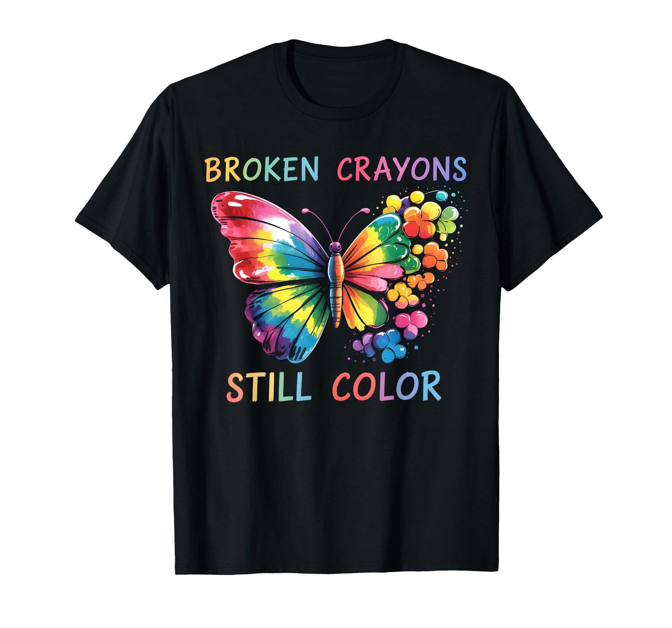 Broken Crayons Still Color Mental T-Shirt - Novelty Apparel for Adults - T-Shirt, Sweatshirt, Hoodie
