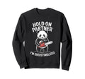 Panda W Chainsaw Hold Partner Im Sweatshirt - Graphic Print Unisex - T-Shirt, Sweatshirt, Hoodie