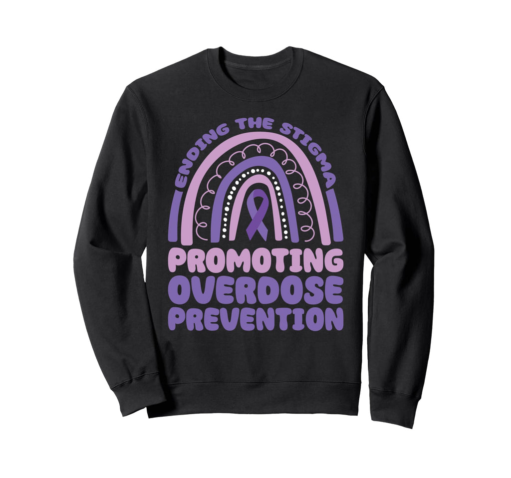 End Stigma Promote Overdose Prevention Sweatshirt - Streetwear Style Unisex - T-Shirt, Sweatshirt, Hoodie