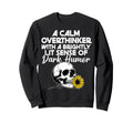 Dark Overthinker Skull Flower Funny Sweatshirt - Streetwear Style Unisex - T-Shirt, Sweatshirt, Hoodie