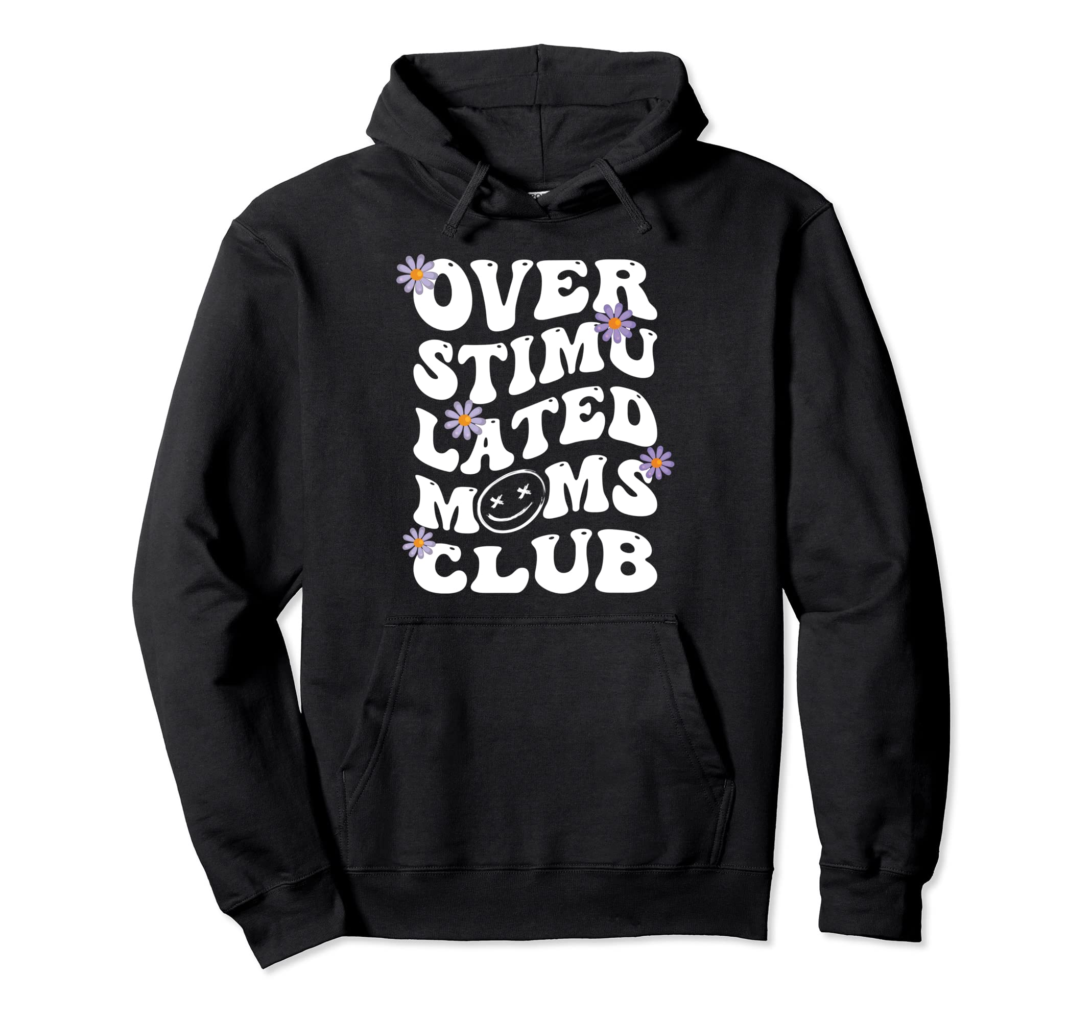 Overstimulated Moms Club Groovy Funny Hoodie - Minimalist Print Men Women - T-Shirt, Sweatshirt, Hoodie