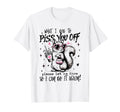 What I Did To Piss You Off Please Let Me T-Shirt - Trendy Graphic Unisex - T-Shirt, Sweatshirt, Hoodie