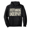 Overthinking Underpaid Employee Hoodie - Aesthetic Graphic for Adults - T-Shirt, Sweatshirt, Hoodie