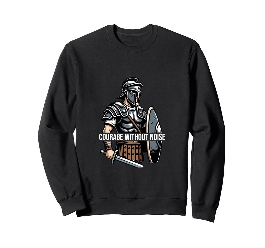 Courage Without Noise Spartan Sweatshirt - Custom Art Print for Adults - T-Shirt, Sweatshirt, Hoodie