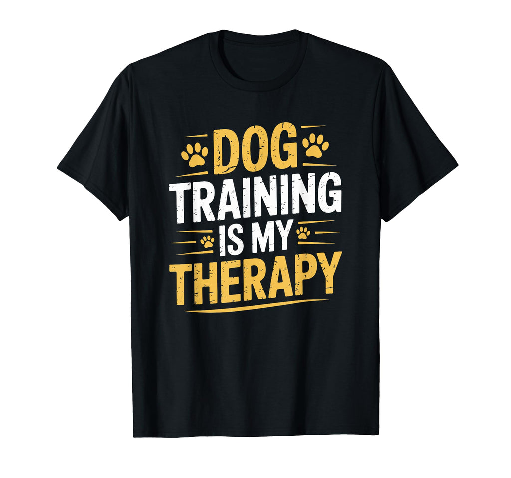 Dog Training Is My Therapy Animal T-Shirt - Minimalist Print for Adults - T-Shirt, Sweatshirt, Hoodie