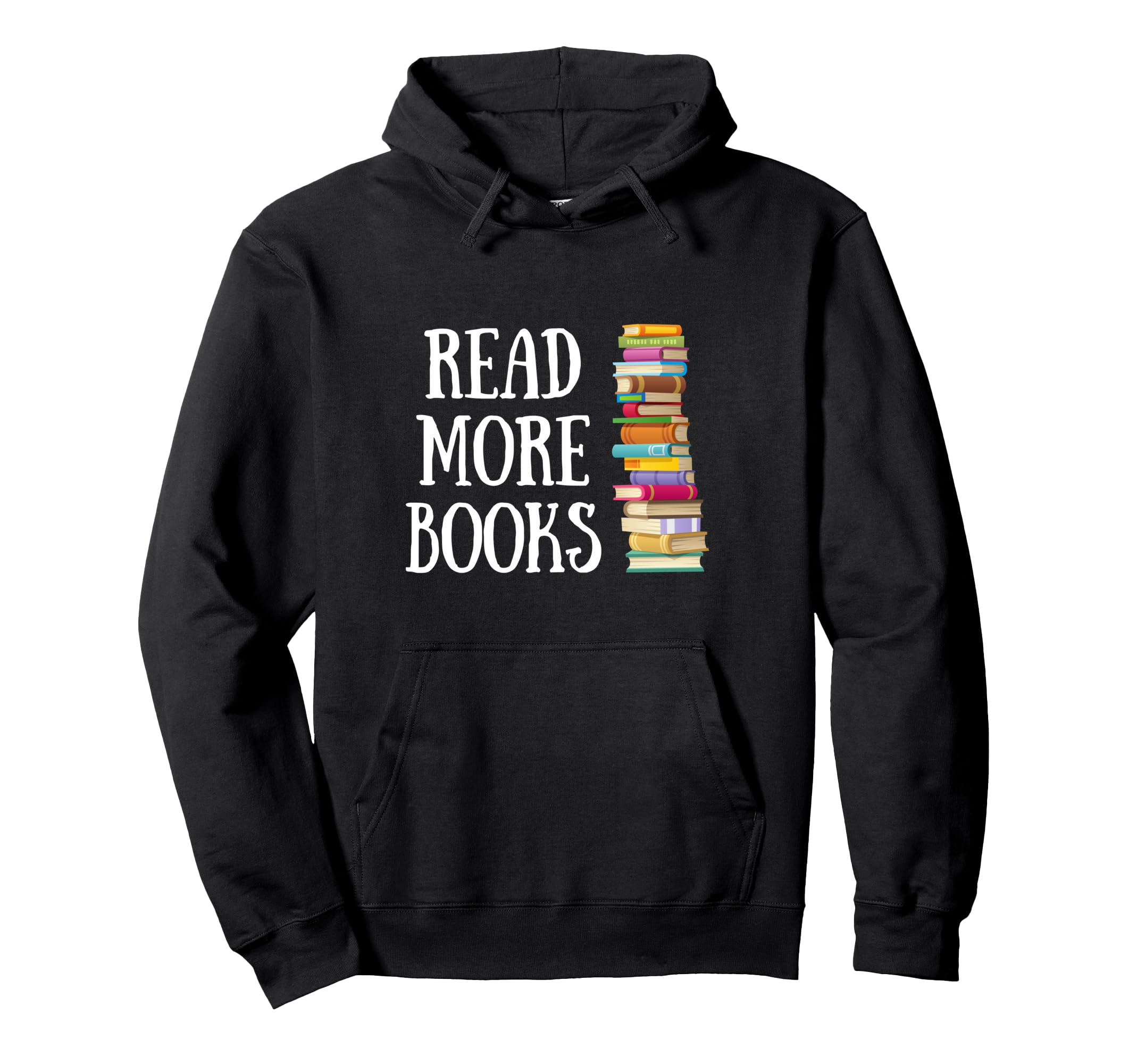 Reading Reader Read More Books Librarian Hoodie - Unique Graphic Men Women - T-Shirt, Sweatshirt, Hoodie