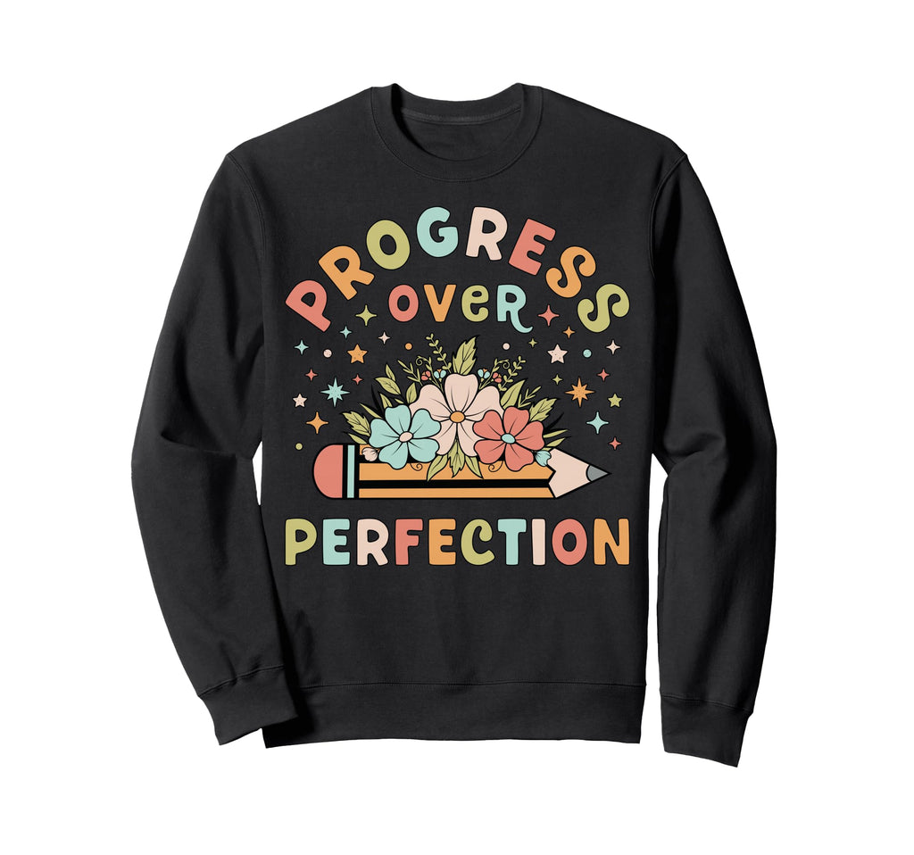 Progress Over Perfection Sweatshirt - Aesthetic Graphic for Adults - T-Shirt, Sweatshirt, Hoodie