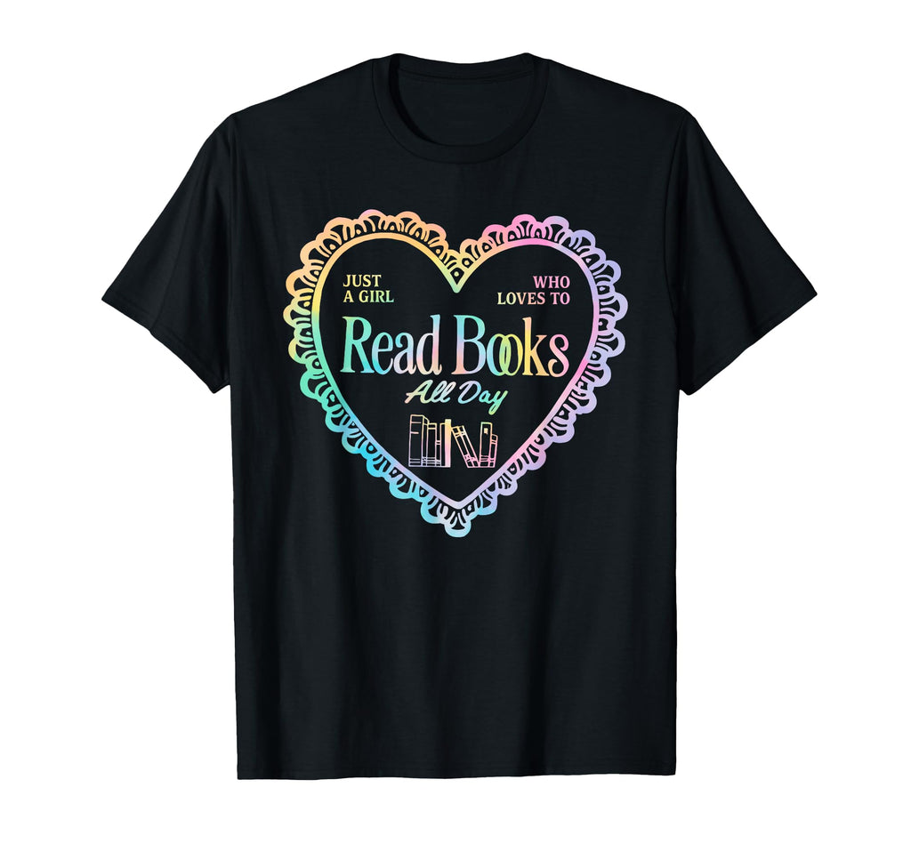 Just Who Loves To Read Books All Day T-Shirt - Graphic Print for Adults - T-Shirt, Sweatshirt, Hoodie