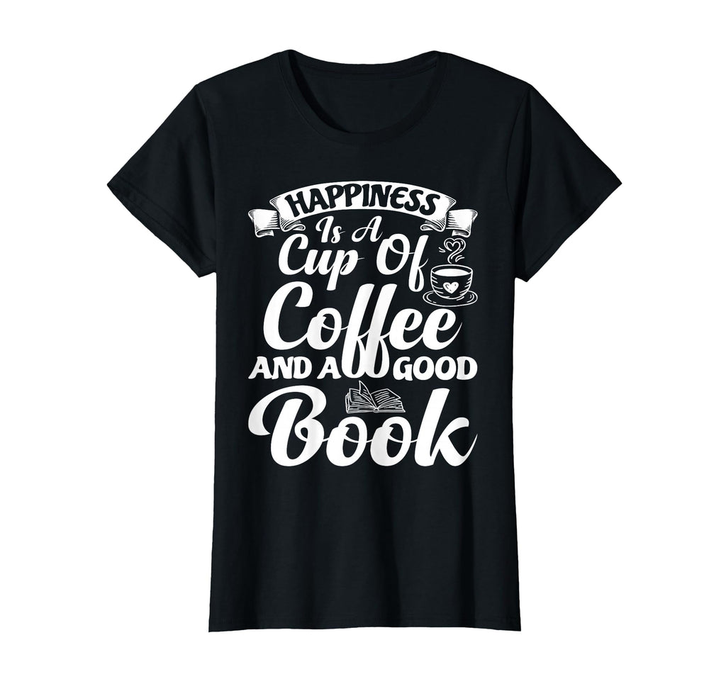 Happiness Is Cup Coffee And Good Book T-Shirt - Minimalist Print Men Women - T-Shirt, Sweatshirt, Hoodie