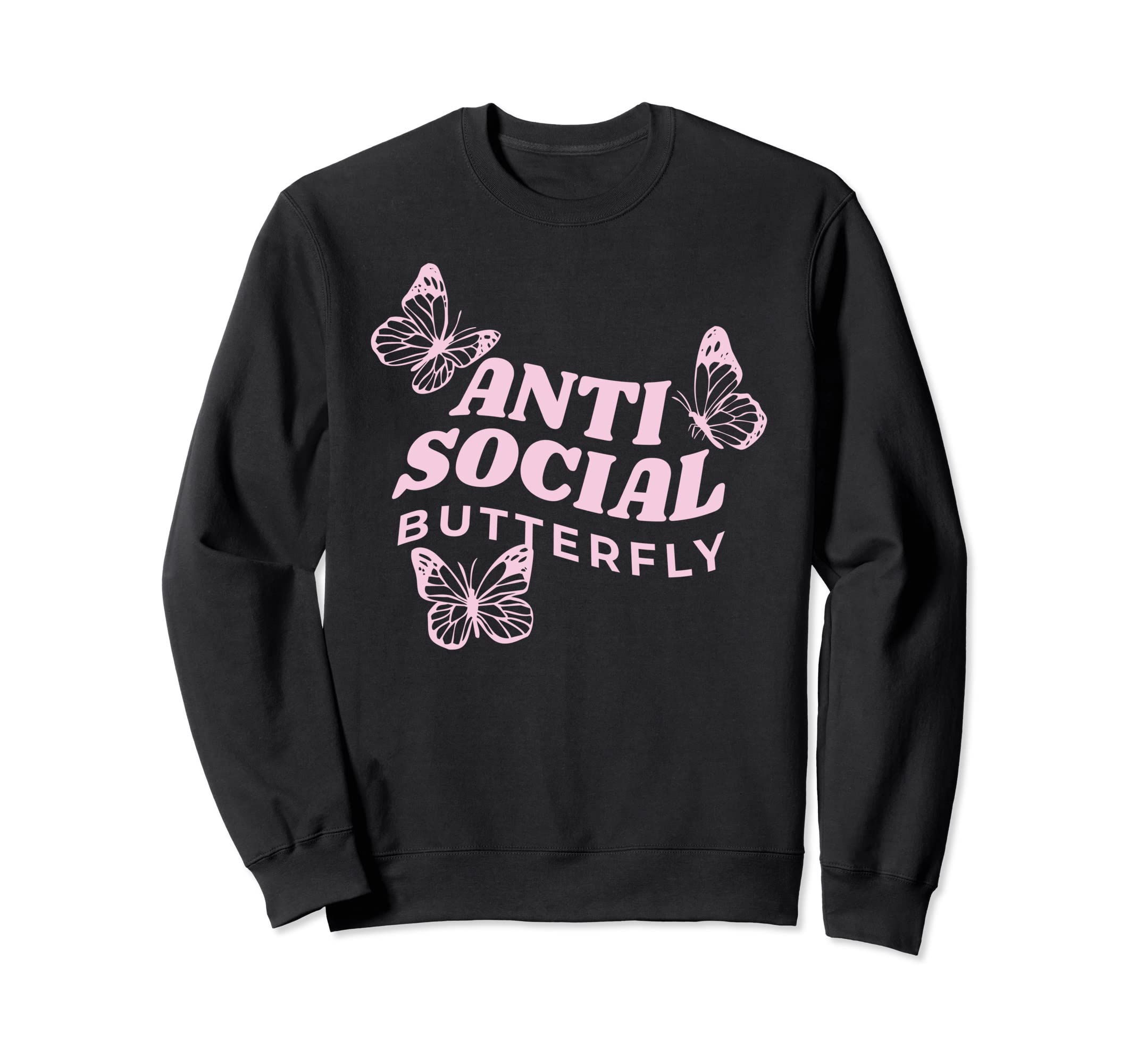 Antisocial Butterfly Anti Social Sweatshirt - Streetwear Style Men Women - T-Shirt, Sweatshirt, Hoodie