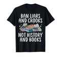 Ban Liars And Crooks Not History And T-Shirt - Graphic Print for Adults - T-Shirt, Sweatshirt, Hoodie