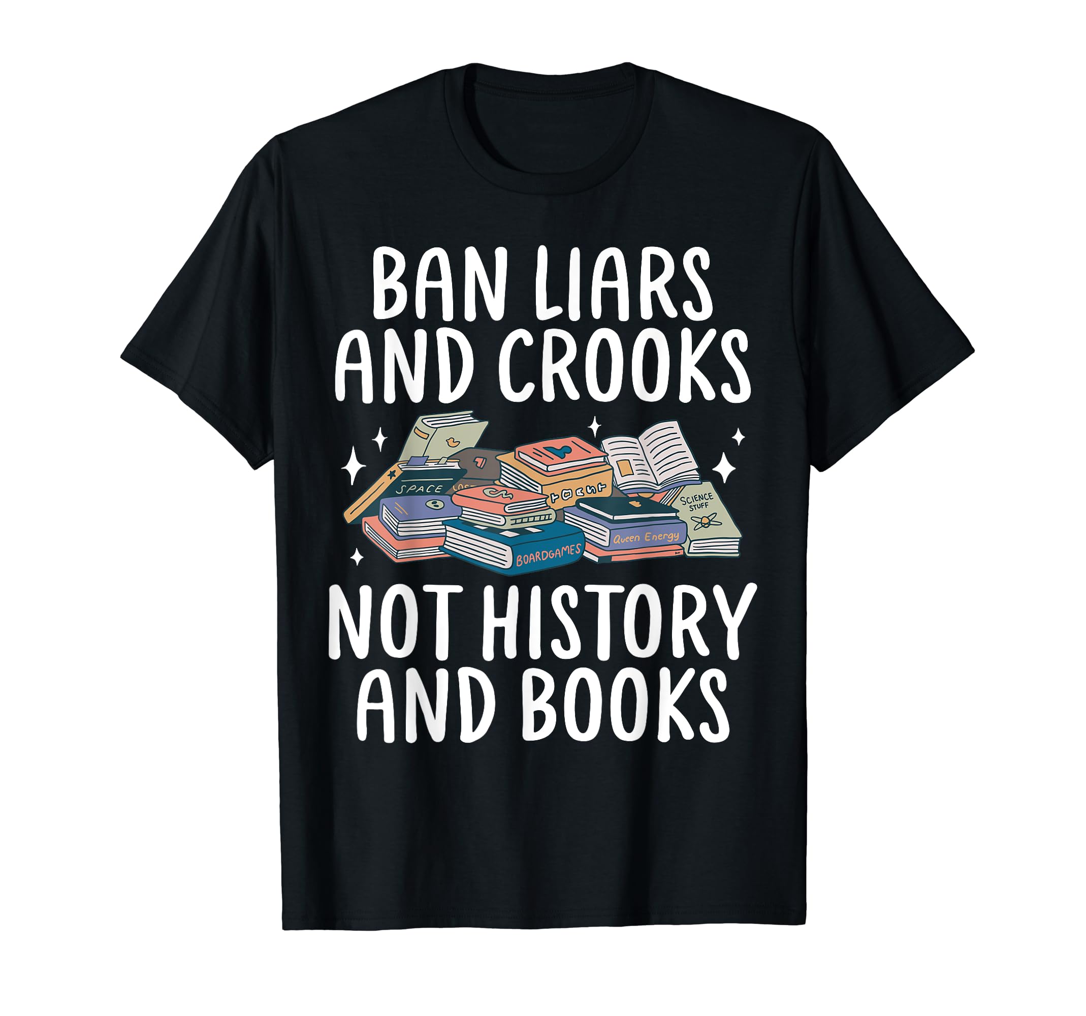 Ban Liars And Crooks Not History And T-Shirt - Graphic Print for Adults - T-Shirt, Sweatshirt, Hoodie