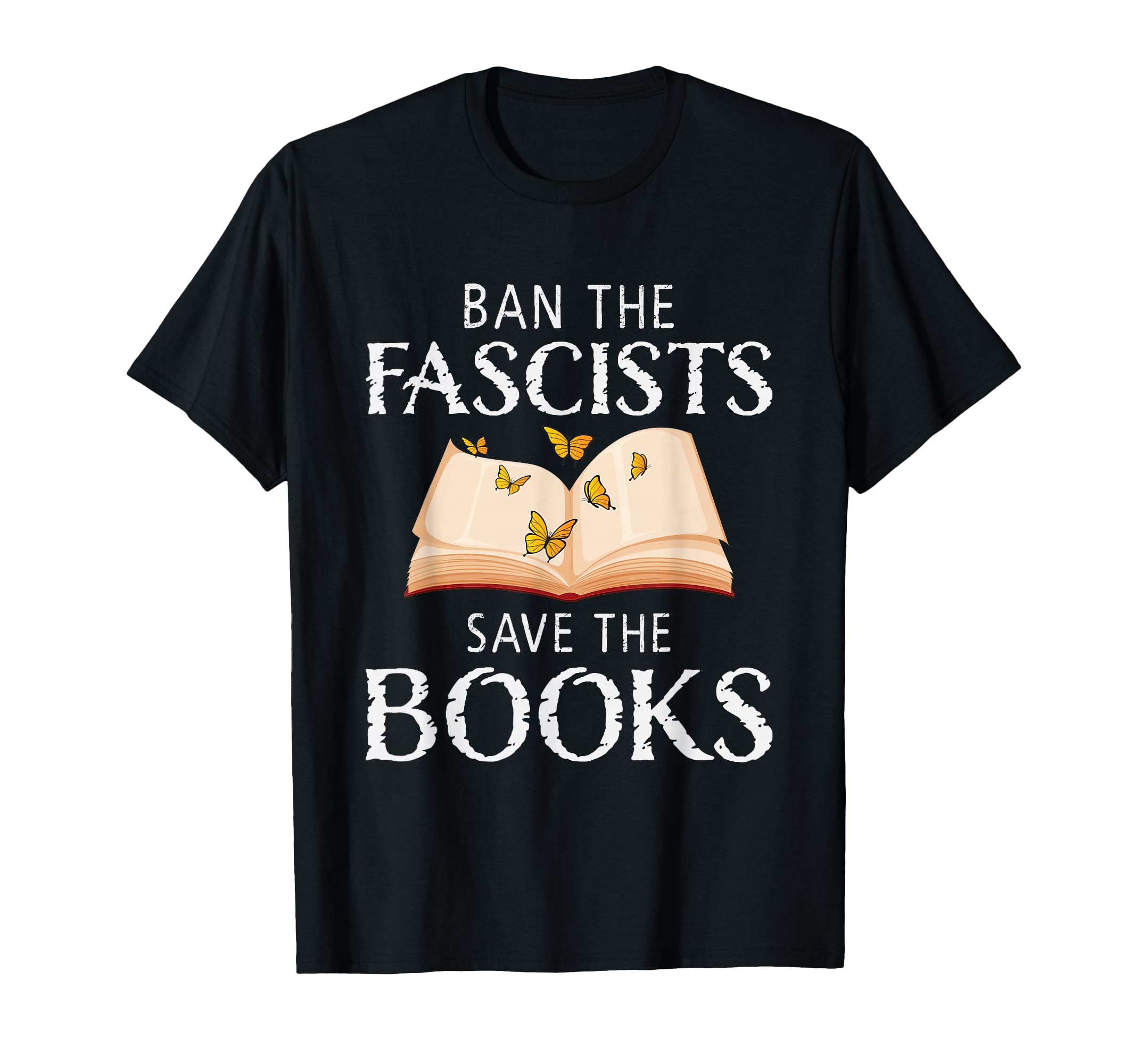 Ban Fascists Save Books Funny Book T-Shirt - Custom Art Print for Adults - T-Shirt, Sweatshirt, Hoodie
