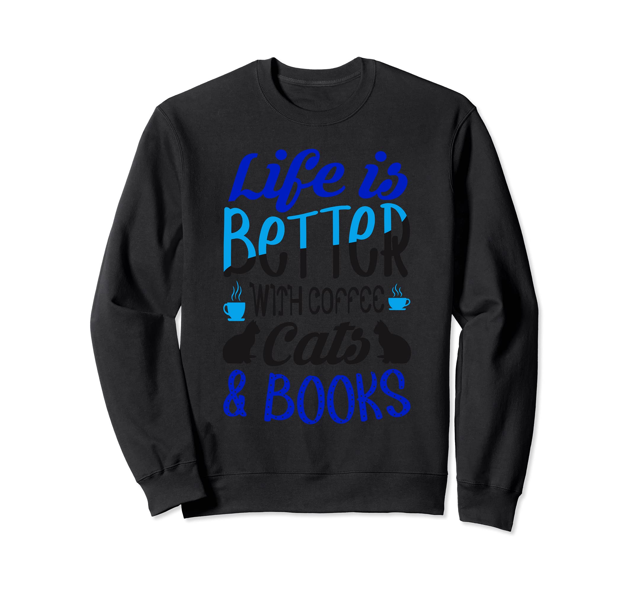 Cats And Coffee Funny Book Reading Sweatshirt - Trendy Graphic for Adults - T-Shirt, Sweatshirt, Hoodie