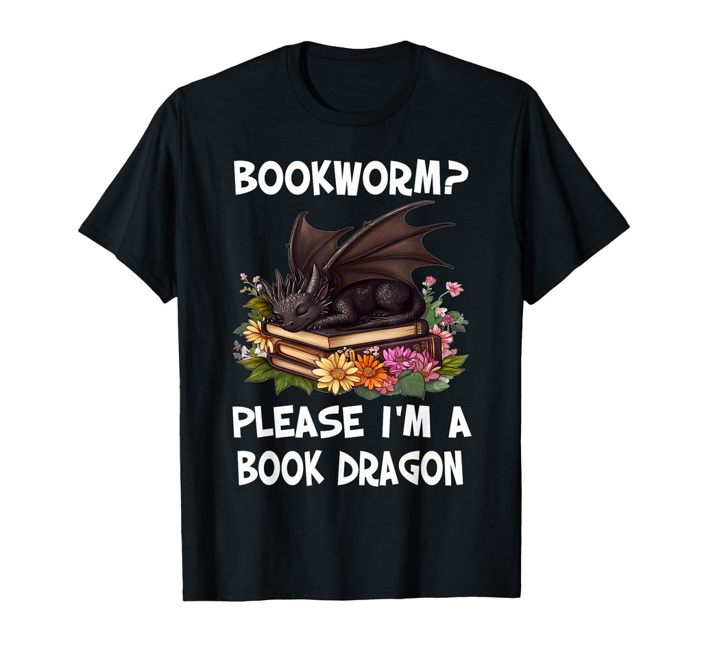 Bookworm Please Im Book Dragon Funny T-Shirt - Streetwear Style for Adults - T-Shirt, Sweatshirt, Hoodie