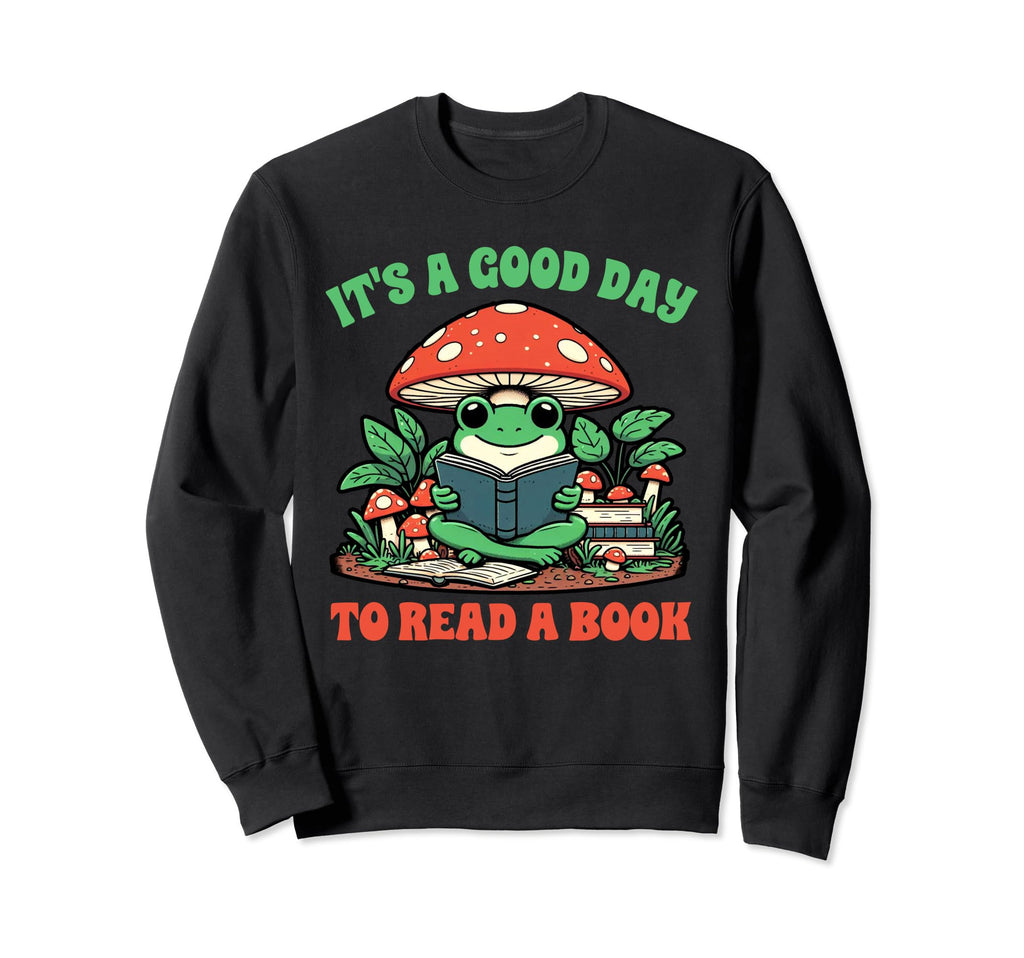 Book Lover Frog Reading Its Good Sweatshirt - Custom Art Print Men Women - T-Shirt, Sweatshirt, Hoodie