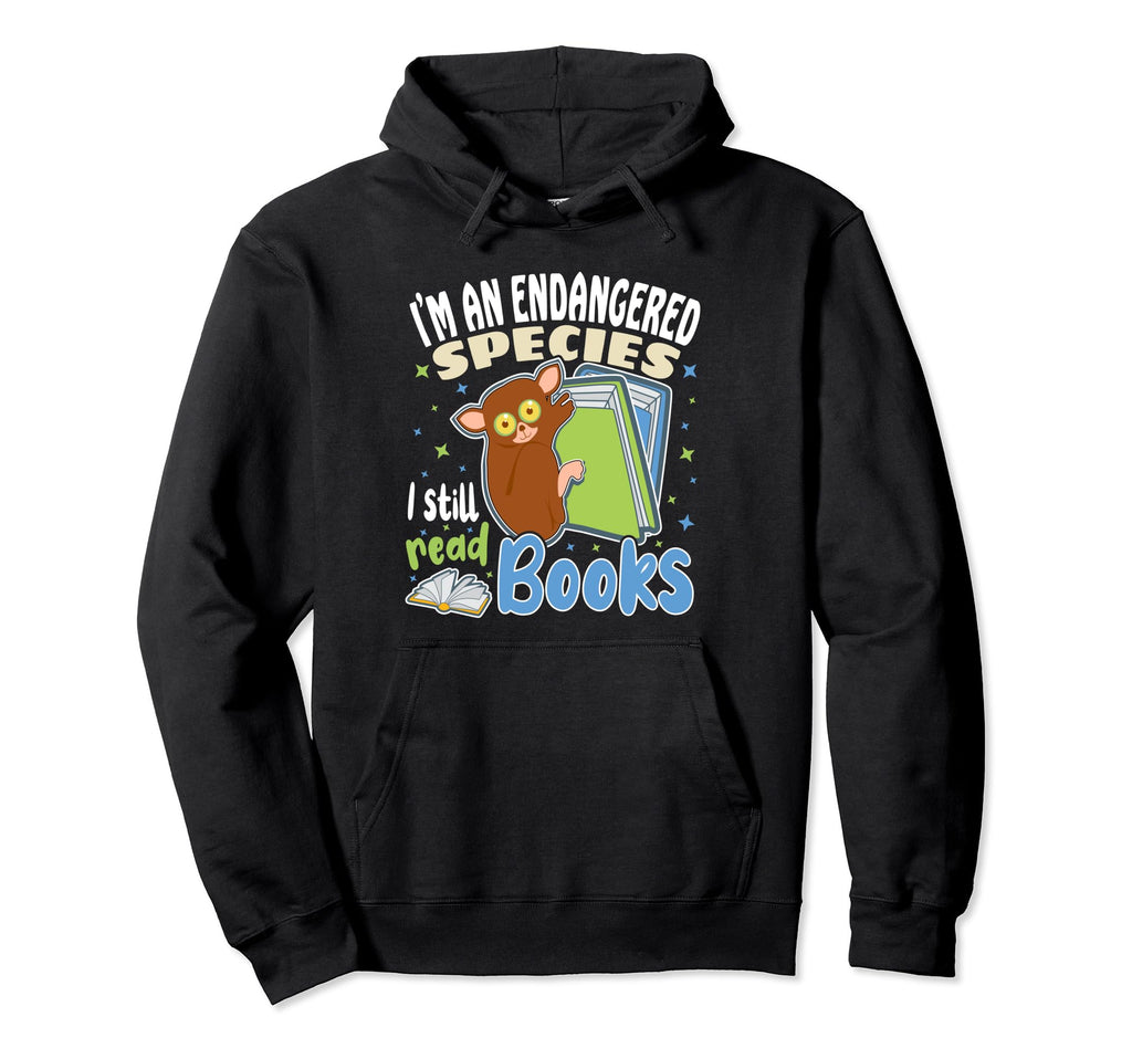 Book Lovers I M Endangered Species I Still Hoodie - Novelty Apparel Unisex - T-Shirt, Sweatshirt, Hoodie