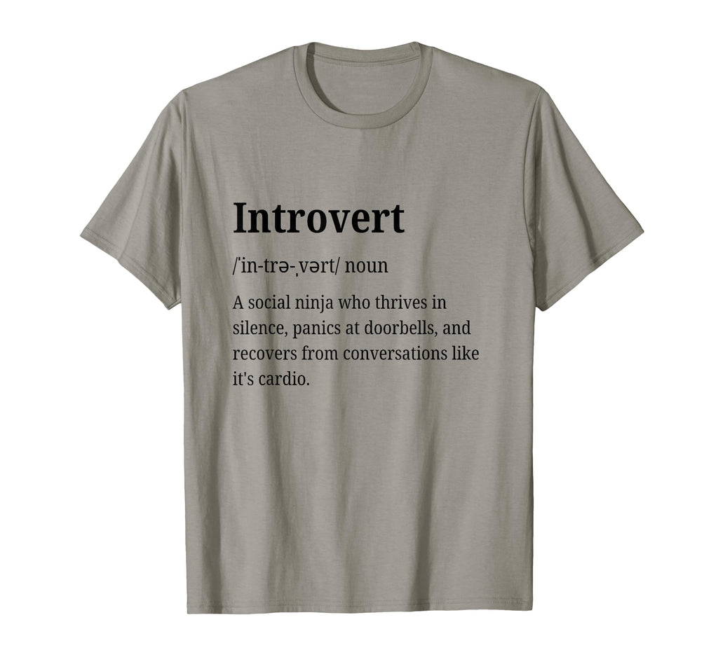 Introvert Definition Funny T-Shirt - Casual Everyday Wear Men Women - T-Shirt, Sweatshirt, Hoodie