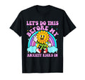 Lets Do This Before My Anxiety Kicks T-Shirt - Streetwear Style Men Women - T-Shirt, Sweatshirt, Hoodie