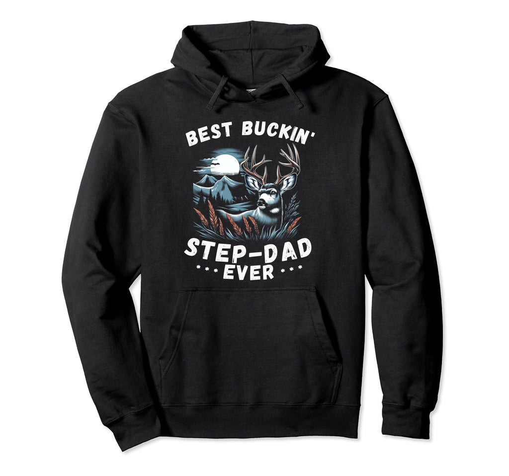 Novelty Big Buck Fathers Day Best Buckin Hoodie - Trendy Graphic Men Women - T-Shirt, Sweatshirt, Hoodie