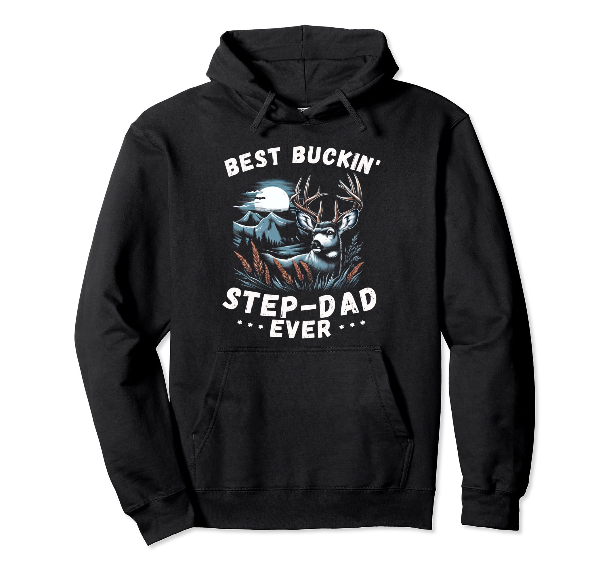 Novelty Big Buck Fathers Day Best Buckin Hoodie - Trendy Graphic Men Women - T-Shirt, Sweatshirt, Hoodie