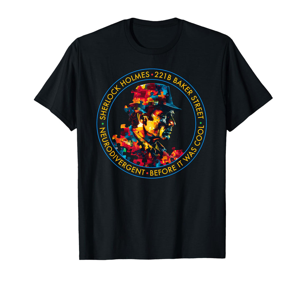 Neurodivergent Sherlock Holmes T-Shirt - Custom Art Print Unisex - T-Shirt, Sweatshirt, Hoodie