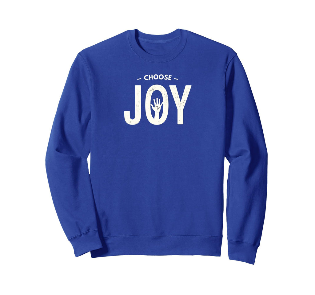 Choose Joy Inspirational Typography Sweatshirt - Graphic Print Men Women - T-Shirt, Sweatshirt, Hoodie