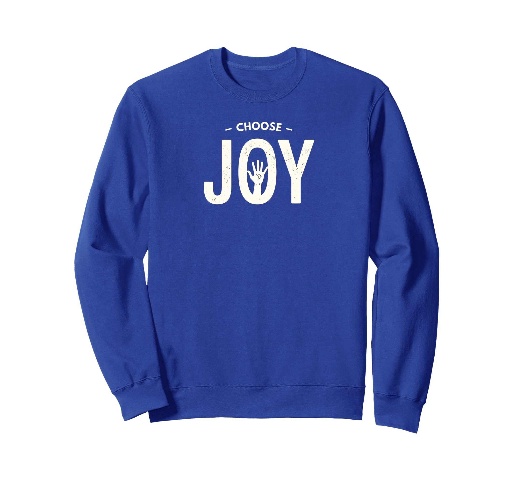 Choose Joy Inspirational Typography Sweatshirt - Graphic Print Men Women - T-Shirt, Sweatshirt, Hoodie