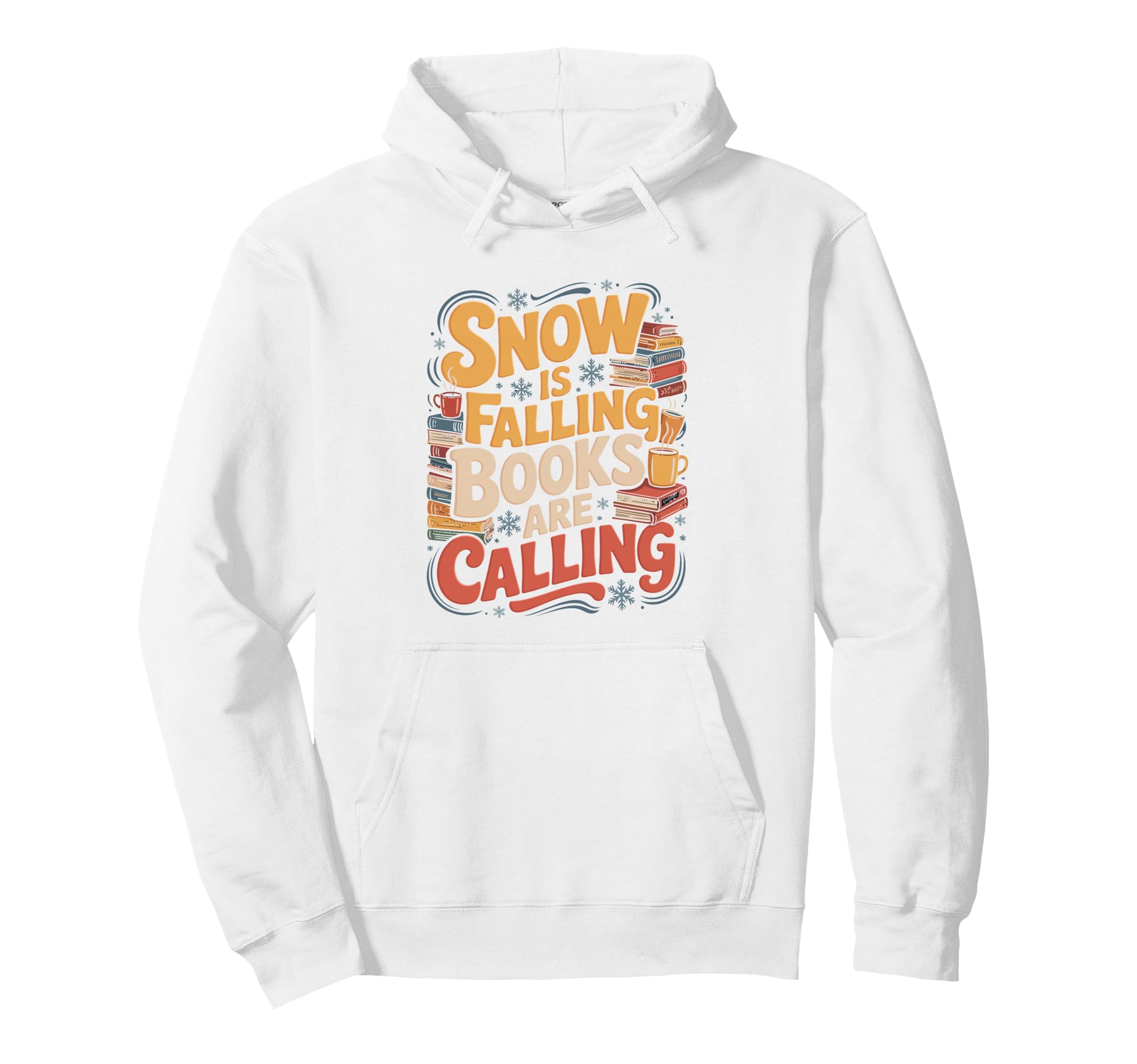 Snow Is Falling Books Are Calling Cozy Hoodie - Graphic Print Unisex - T-Shirt, Sweatshirt, Hoodie