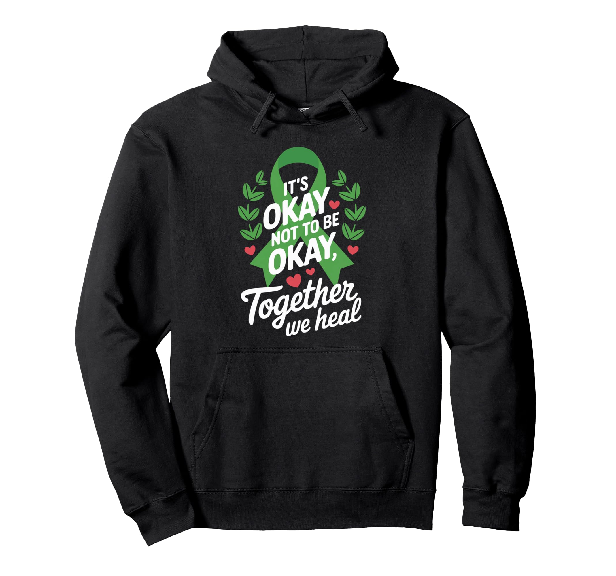 Its Okay To Not Be Okay World Mental Hoodie - Casual Everyday Wear Unisex - T-Shirt, Sweatshirt, Hoodie