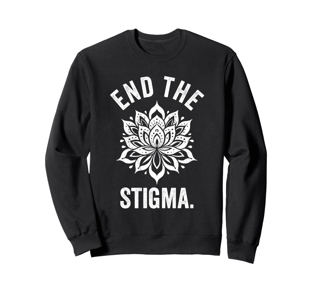 End Stigma Mental Health Awareness Sweatshirt - Custom Art Print for Adults - T-Shirt, Sweatshirt, Hoodie