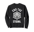 End Stigma Mental Health Awareness Sweatshirt - Custom Art Print for Adults - T-Shirt, Sweatshirt, Hoodie