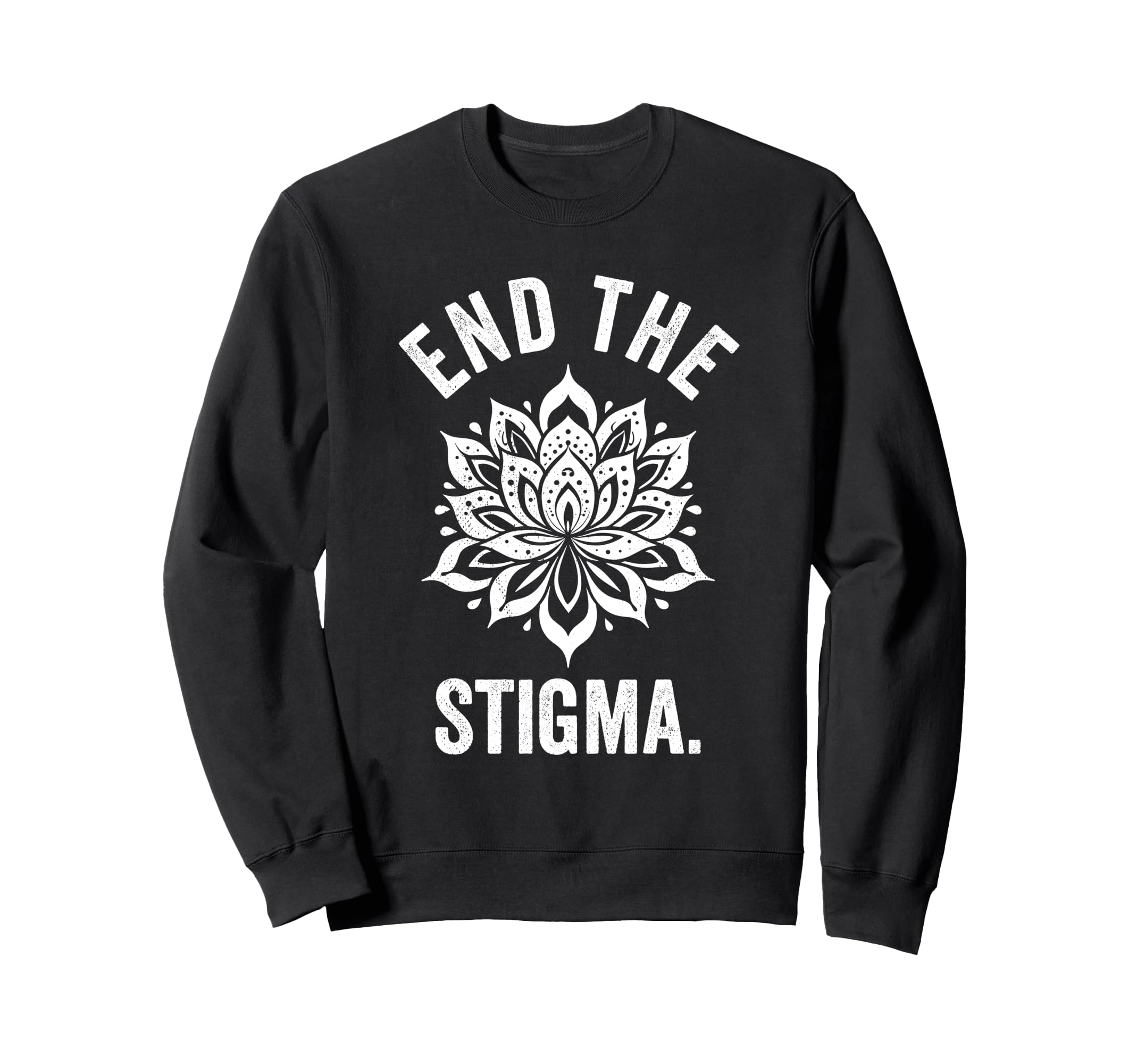 End Stigma Mental Health Awareness Sweatshirt - Custom Art Print for Adults - T-Shirt, Sweatshirt, Hoodie