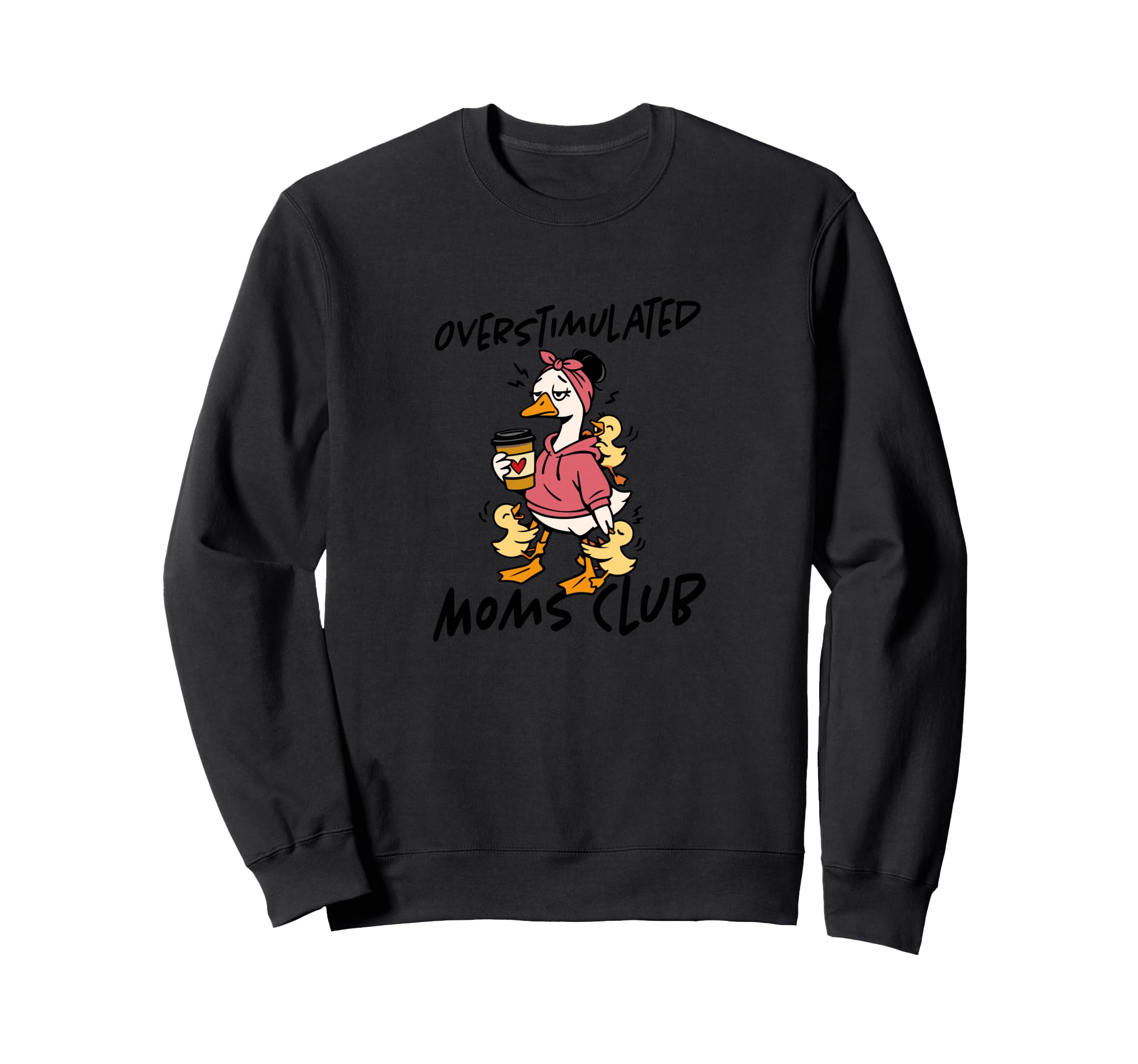 Overstimulated Mom Club Sweatshirt - Trendy Graphic Men Women - T-Shirt, Sweatshirt, Hoodie