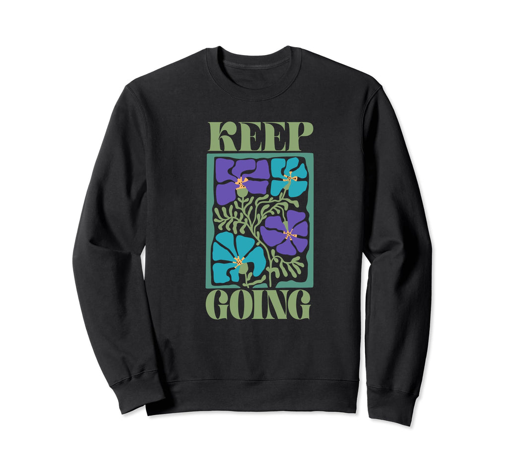 Keep Going Teal Purple Sweatshirt - Casual Everyday Wear for Adults - T-Shirt, Sweatshirt, Hoodie