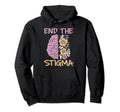 End Stigma Depression Anxiety Mental Hoodie - Streetwear Style Men Women - T-Shirt, Sweatshirt, Hoodie