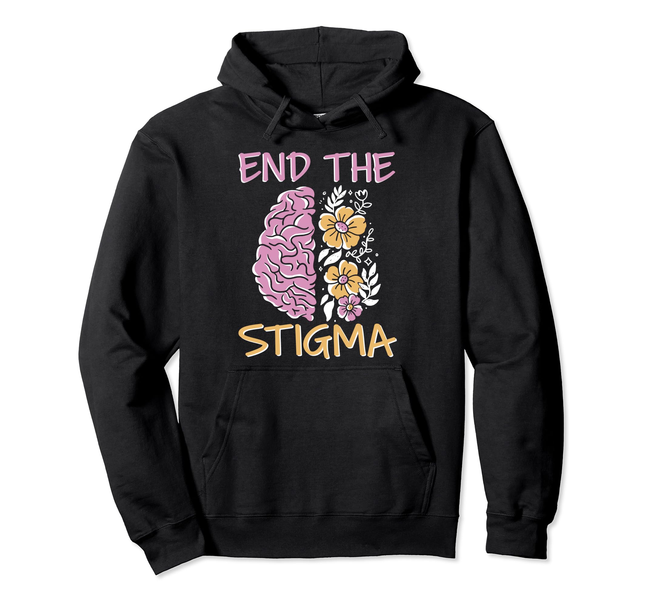 End Stigma Depression Anxiety Mental Hoodie - Streetwear Style Men Women - T-Shirt, Sweatshirt, Hoodie