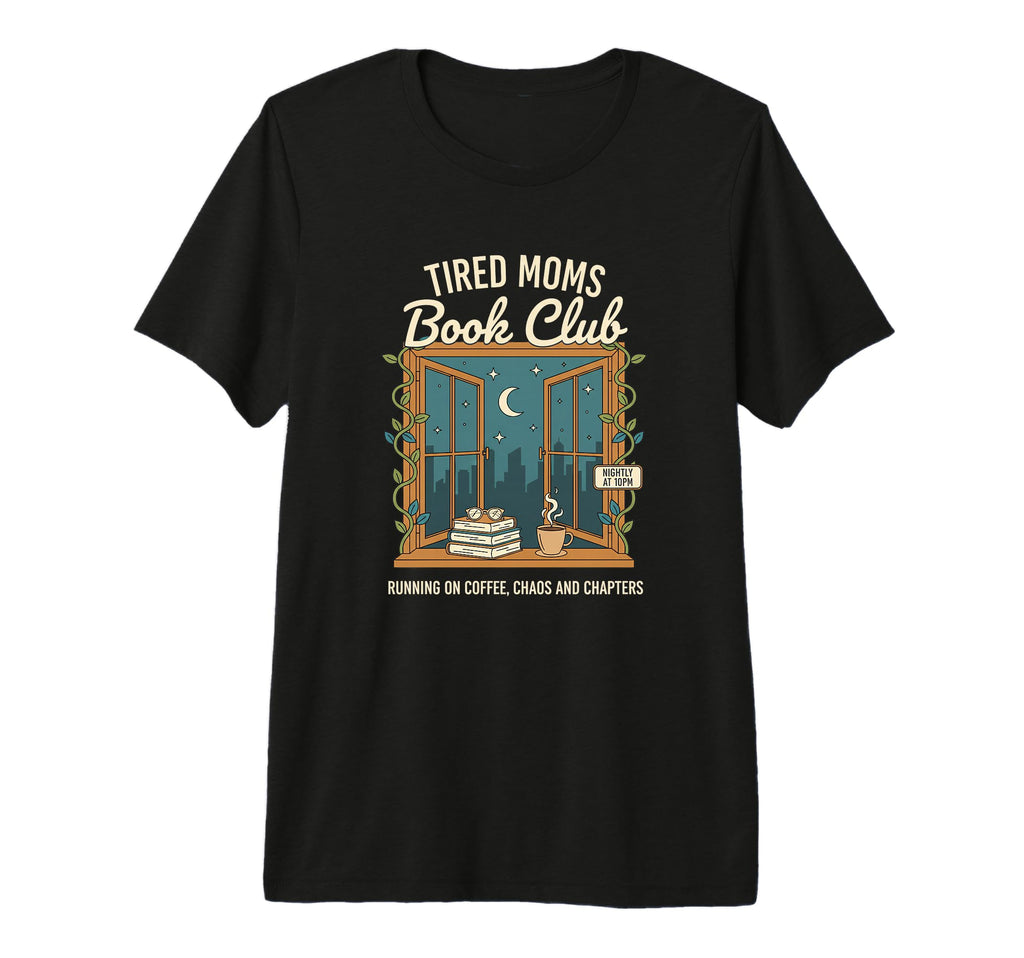 Tired Moms Book Club Running T-Shirt - Fun Novelty Design for Adults - T-Shirt, Sweatshirt, Hoodie