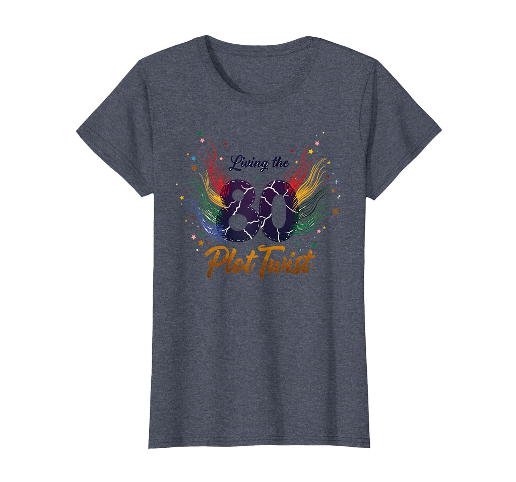 80Th Birthday Gift Living Plot Twist T-Shirt - Graphic Print Men Women - T-Shirt, Sweatshirt, Hoodie
