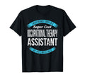 Occupational Therapy Assistant Gifts T-Shirt - Custom Art Print for Adults - T-Shirt, Sweatshirt, Hoodie