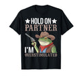 Hold Partner Im Overstimulated T-Shirt - Graphic Print Men Women - T-Shirt, Sweatshirt, Hoodie