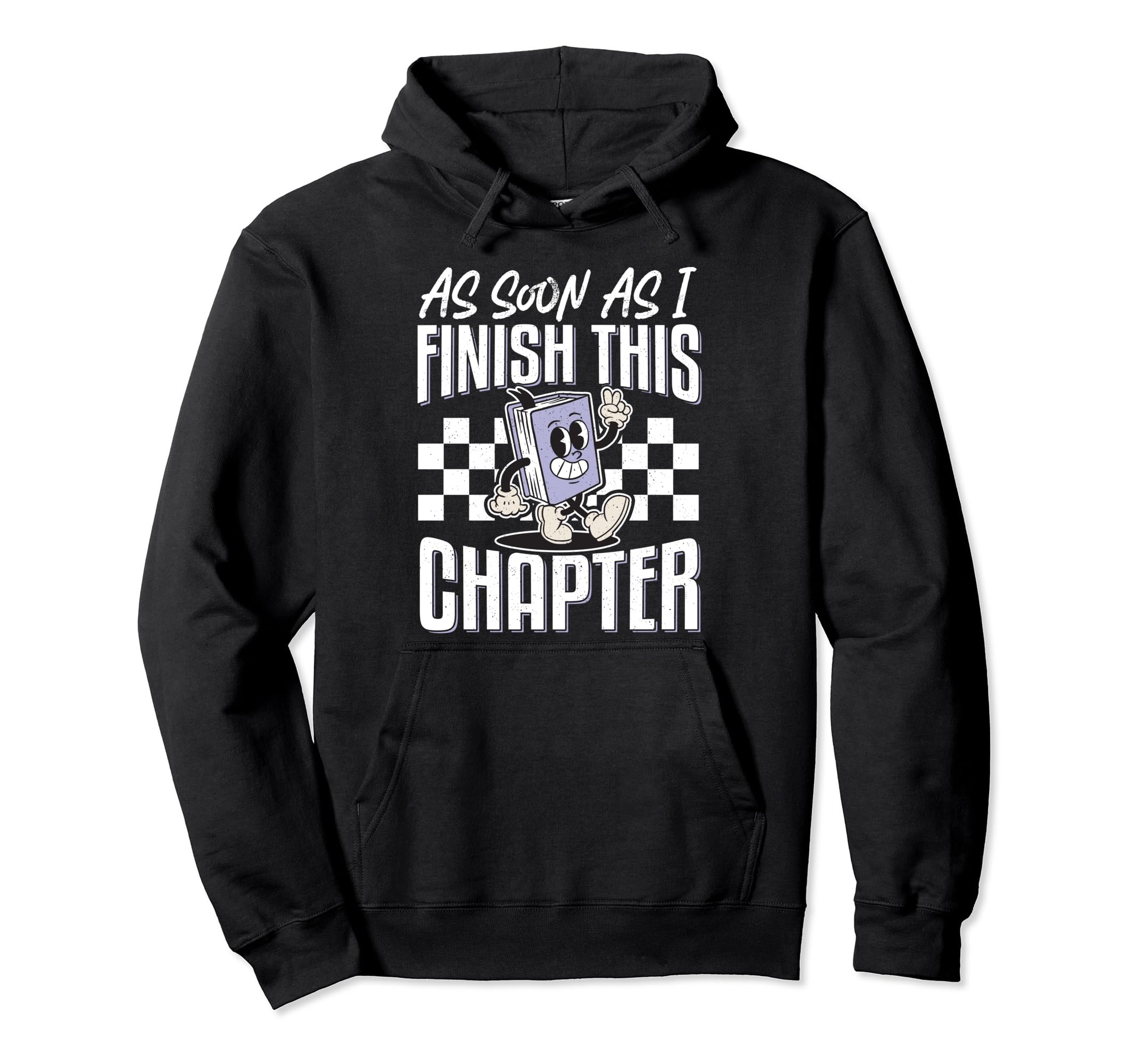 As Soon As I Finish This Chapter Hoodie - Unique Graphic Men Women - T-Shirt, Sweatshirt, Hoodie