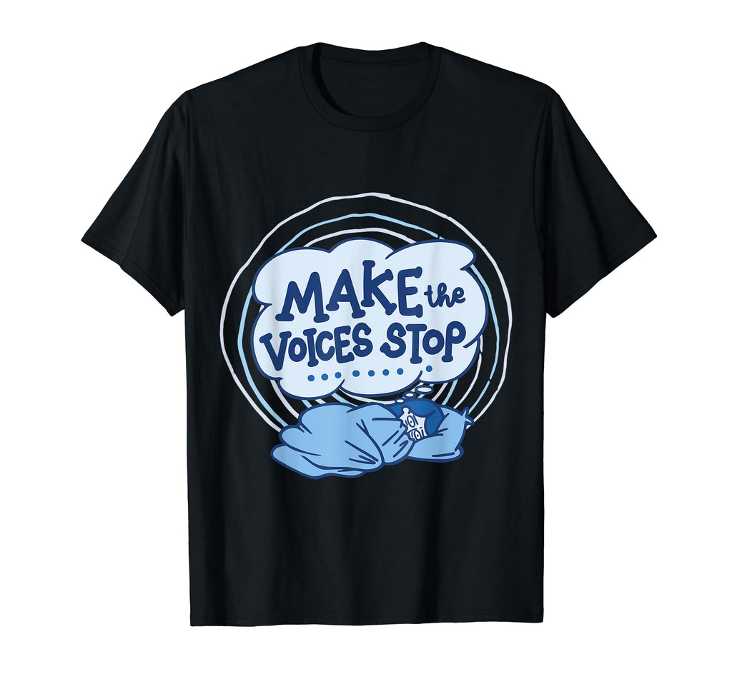 Make Voices Stop Meme Culture Mental T-Shirt - Casual Everyday Wear Unisex - T-Shirt, Sweatshirt, Hoodie