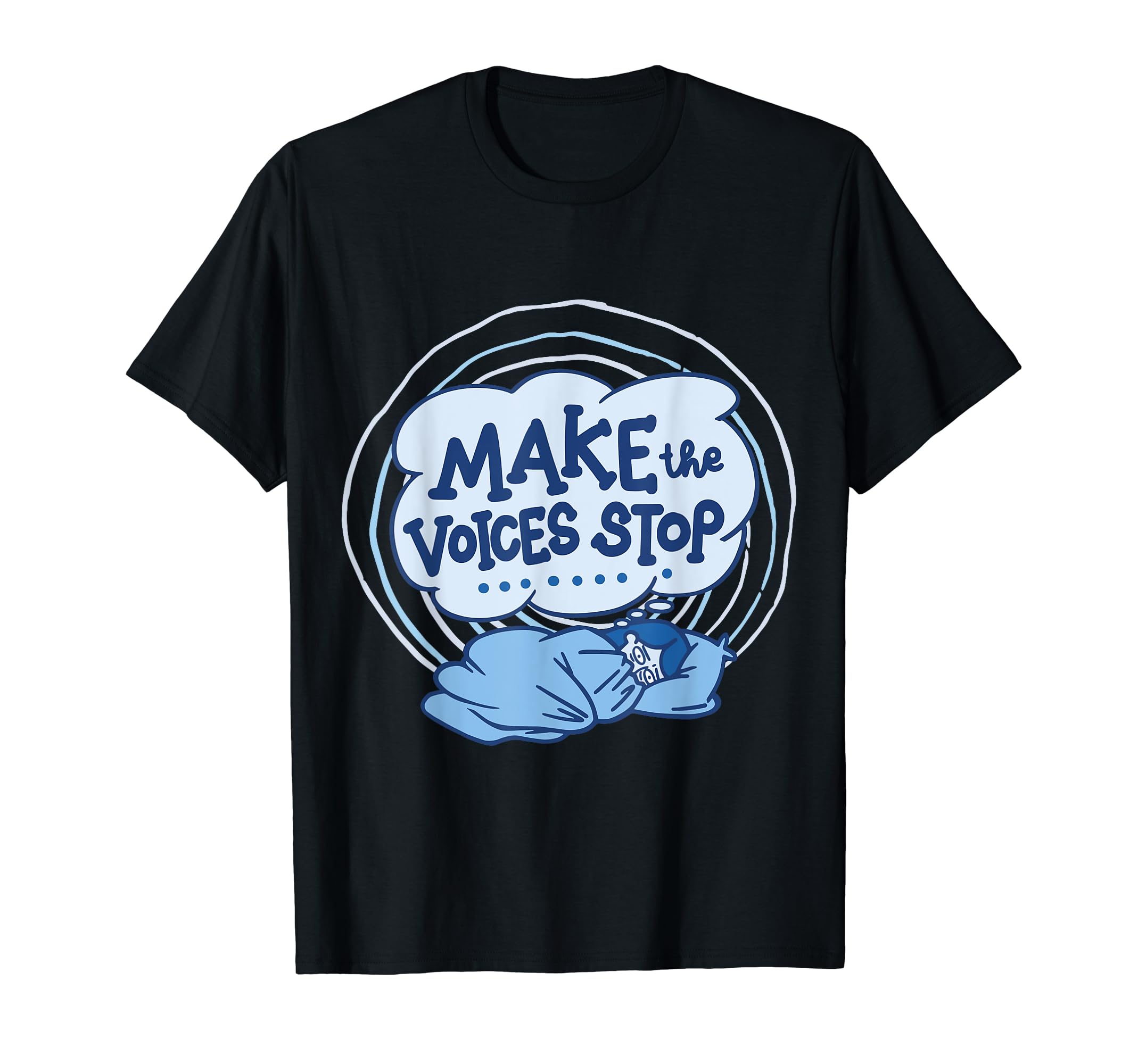 Make Voices Stop Meme Culture Mental T-Shirt - Casual Everyday Wear Unisex - T-Shirt, Sweatshirt, Hoodie