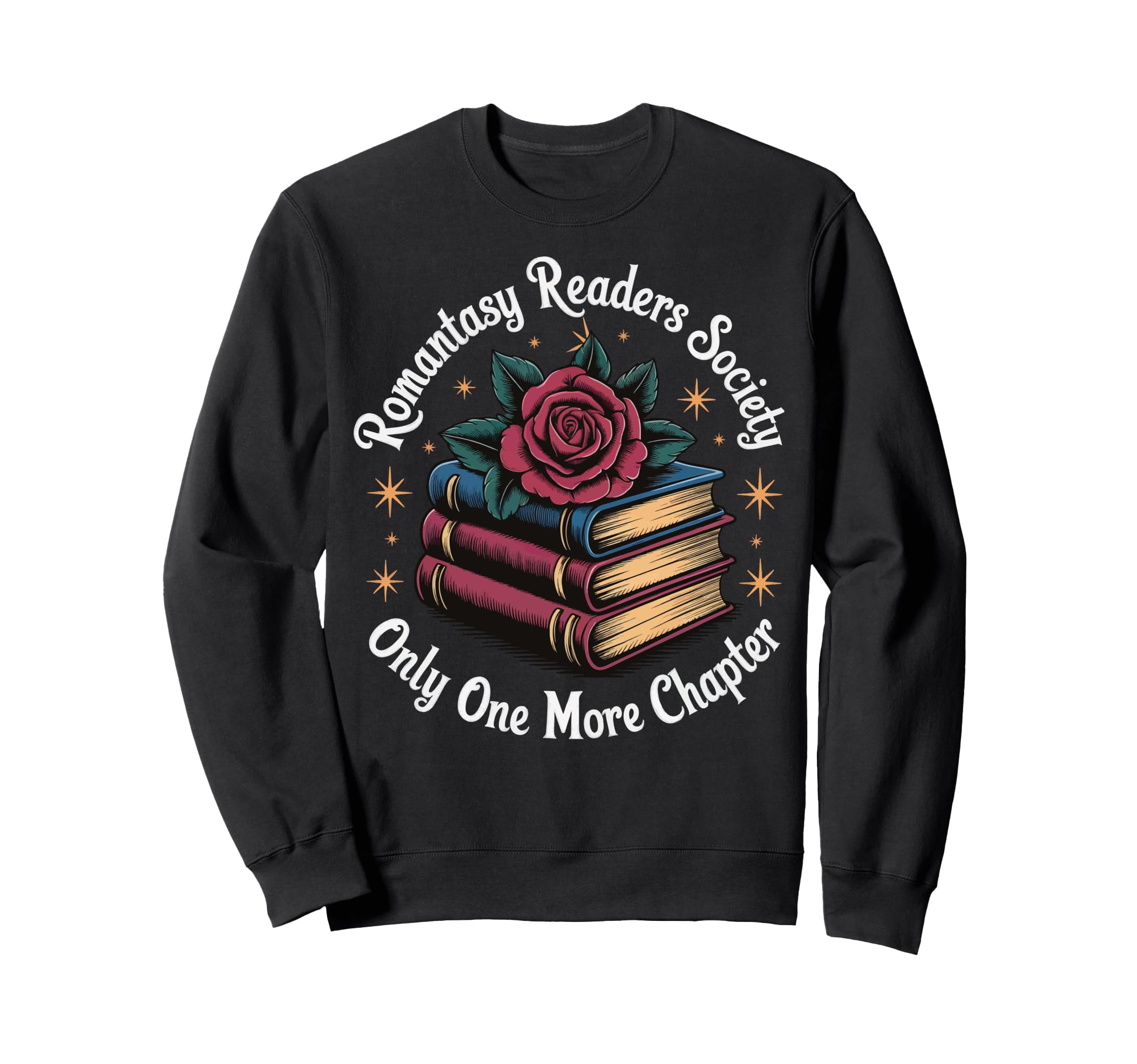 Romantasy Readers Society Only Sweatshirt - Casual Everyday Wear Unisex - T-Shirt, Sweatshirt, Hoodie