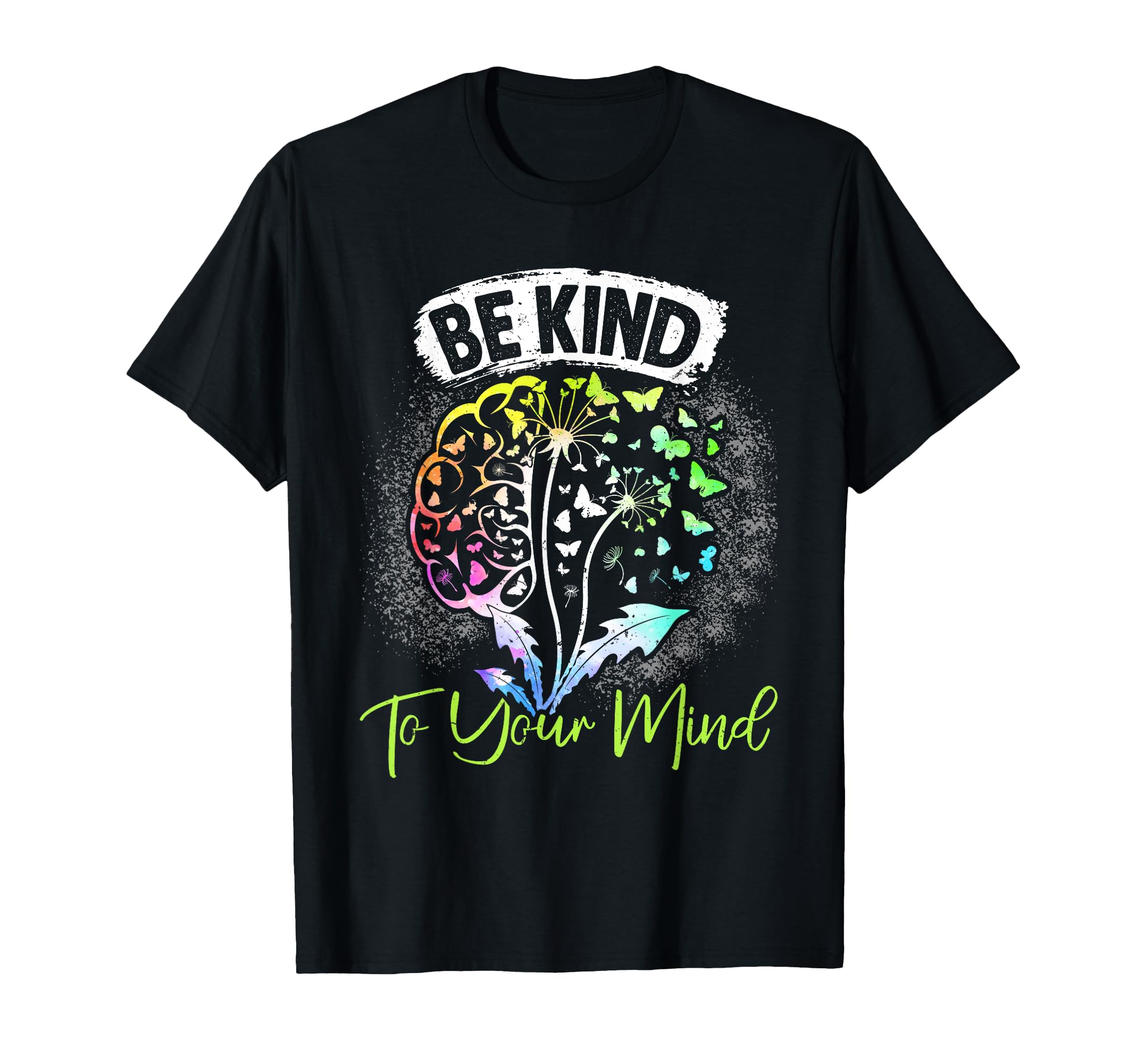 Self Esteem Be Kind To Your Mind T-Shirt - Novelty Apparel for Adults - T-Shirt, Sweatshirt, Hoodie