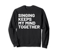 Hobby Self Care Singers Sweatshirt - Aesthetic Graphic Unisex - T-Shirt, Sweatshirt, Hoodie