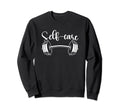 Self Care Gym Workout Fitness Exercise Sweatshirt - Graphic Print Unisex - T-Shirt, Sweatshirt, Hoodie