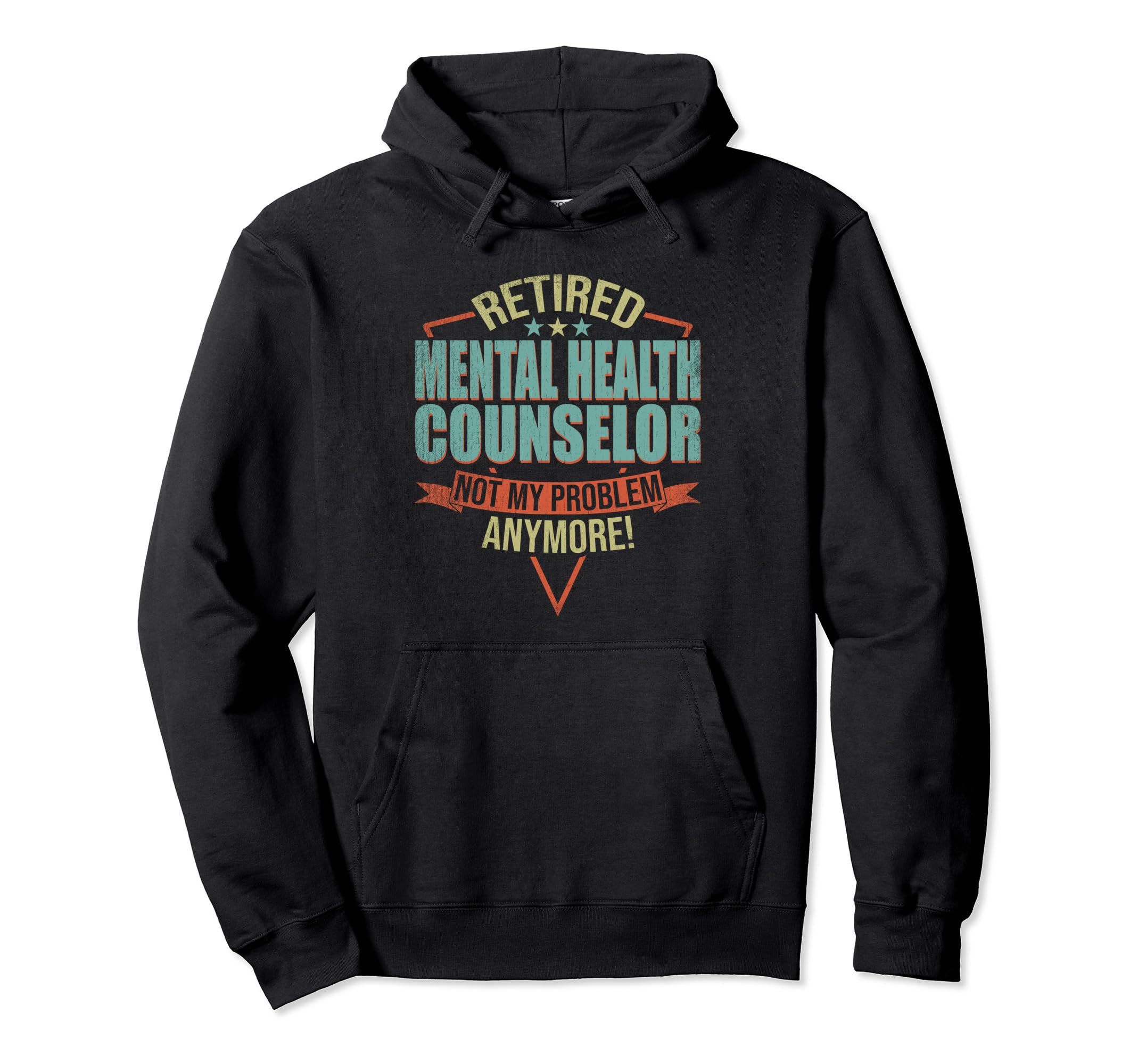 Funny Retired Mental Health Counselor Hoodie - Custom Art Print Unisex - T-Shirt, Sweatshirt, Hoodie