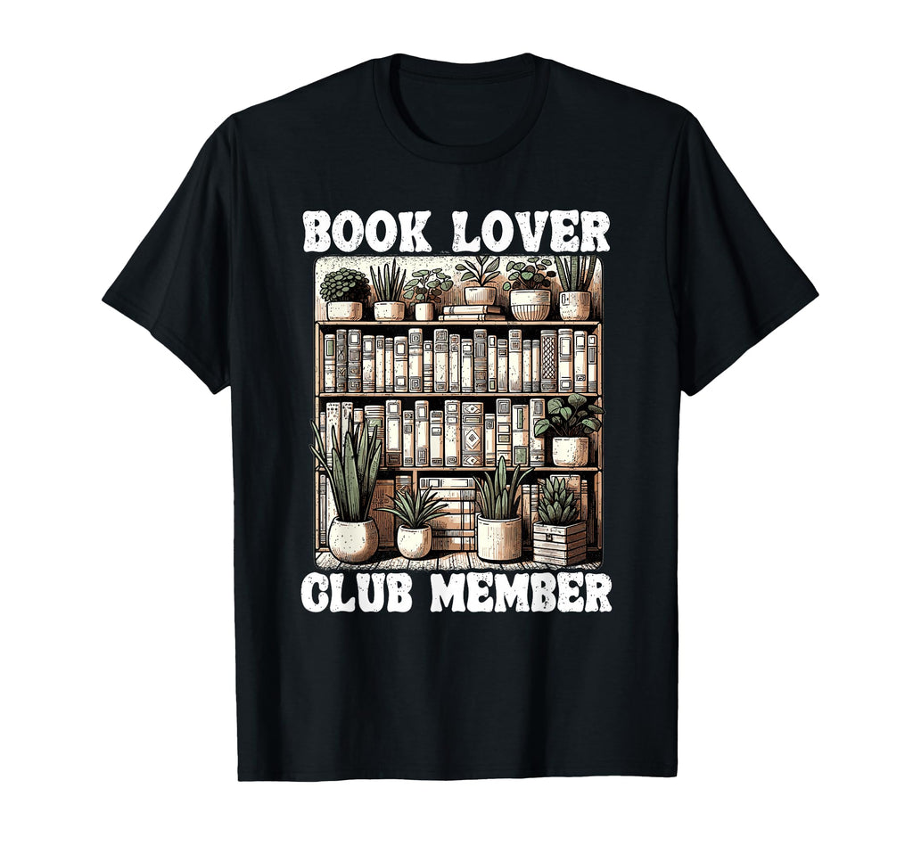 Book Lover Club Member Bookworm Shelf T-Shirt - Trendy Graphic Men Women - T-Shirt, Sweatshirt, Hoodie